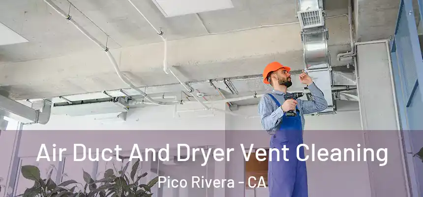  Air Duct And Dryer Vent Cleaning Pico Rivera - CA