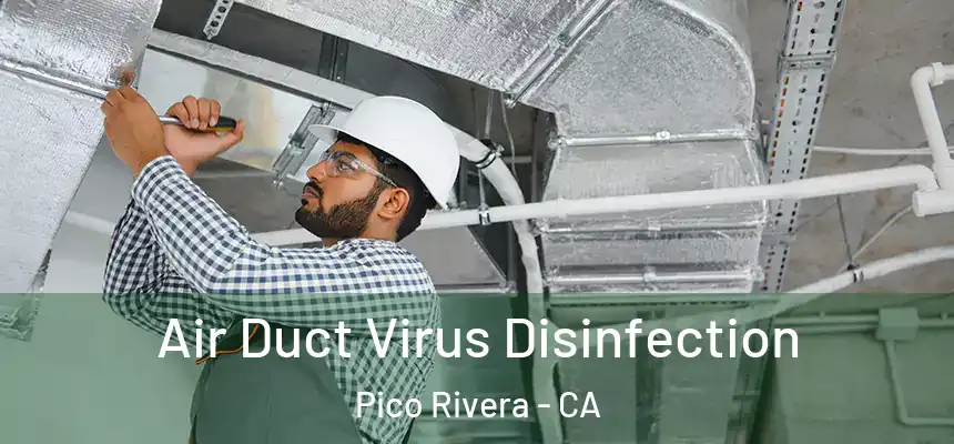 Air Duct Virus Disinfection Pico Rivera - CA