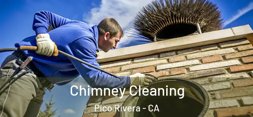 Chimney Cleaning Pico Rivera - CA