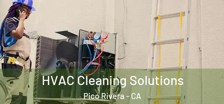  HVAC Cleaning Solutions Pico Rivera - CA