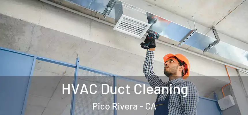  HVAC Duct Cleaning Pico Rivera - CA
